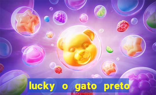 lucky o gato preto filme completo dublado download